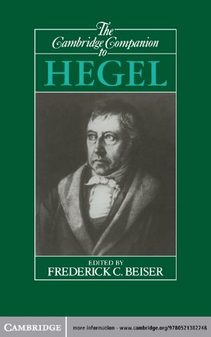 [Cambridge Companions to Philosophy 01] • The Cambridge Companion to Hegel